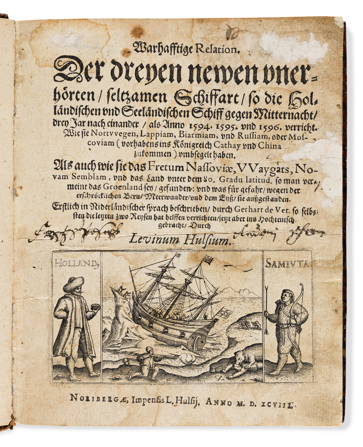 de Veer, Gerrit (c. 1573-1598) Warhafftige Relation. Derer dreyen newen unerhorten, seltzamen Schiffart, so die Hollandischen und Seela